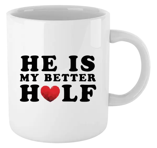 Hrnek He is my better half