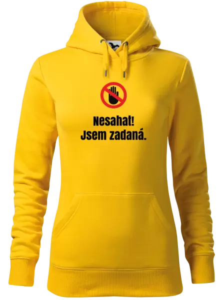 Dámská mikina Nesahat, jsem zadaná