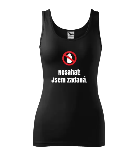 Dámské tílko Nesahat, jsem zadaná