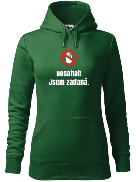 Dámská mikina Nesahat, jsem zadaná