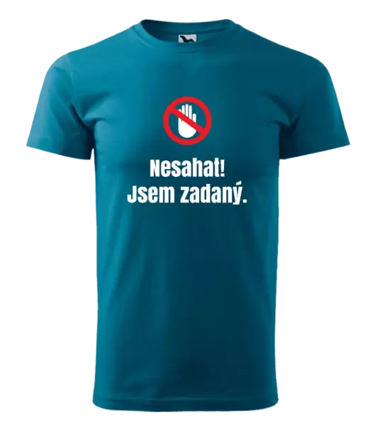 Pánské tričko Nesahat, jsem zadaný