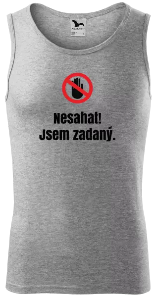 Pánské tílko Nesahat, jsem zadaný