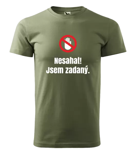 Pánské tričko Nesahat, jsem zadaný