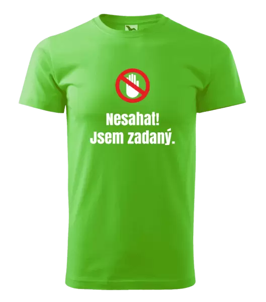 Pánské tričko Nesahat, jsem zadaný