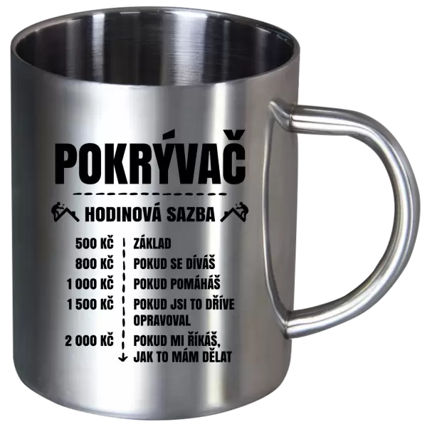 Nerezový hrnek Hodinová sazba - pokrývač