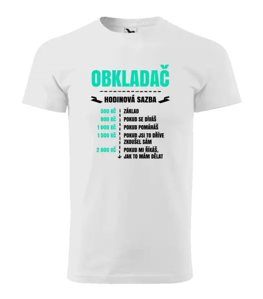 Pánské tričko Hodinová sazba - obkladač
