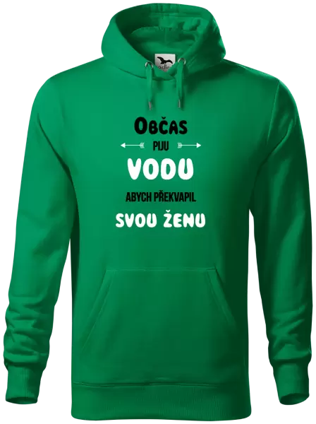 Pánská mikina Občas piju vodu, abych překvapil svou ženu