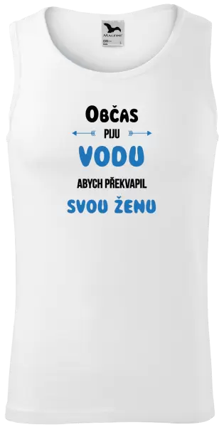 Pánské tílko Občas piju vodu, abych překvapil svou ženu