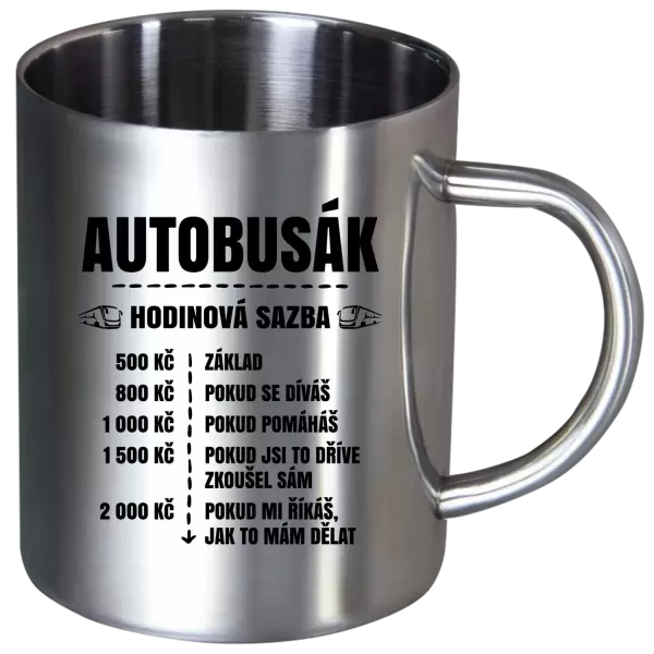 Nerezový hrnek Hodinová sazba - autobusák
