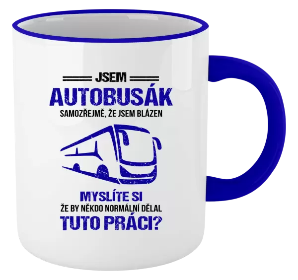 Hrnek Samozřejmě, že jsem blázen - autobusák
