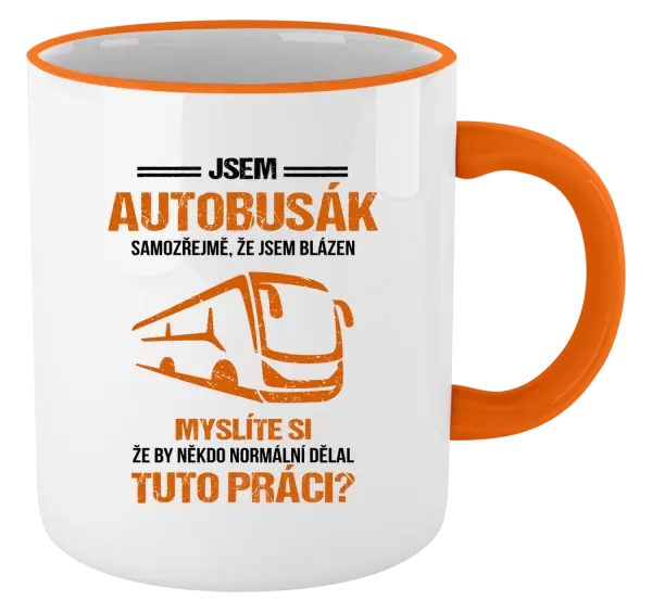 Hrnek Samozřejmě, že jsem blázen - autobusák
