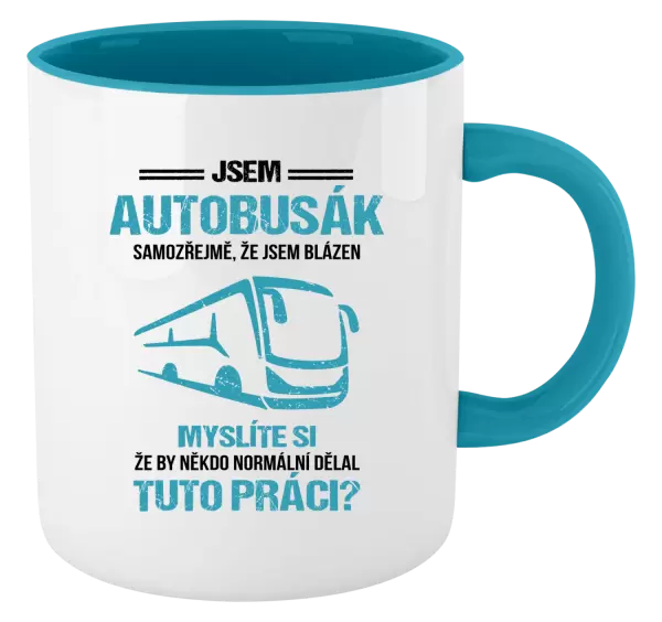 Hrnek Samozřejmě, že jsem blázen - autobusák