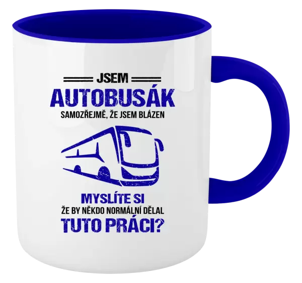 Hrnek Samozřejmě, že jsem blázen - autobusák