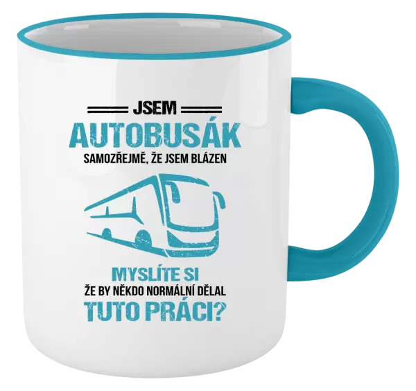 Hrnek Samozřejmě, že jsem blázen - autobusák