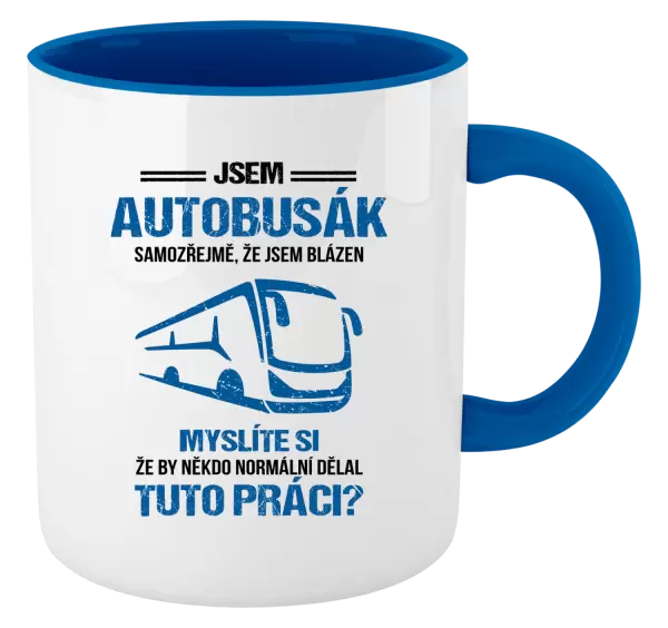 Hrnek Samozřejmě, že jsem blázen - autobusák