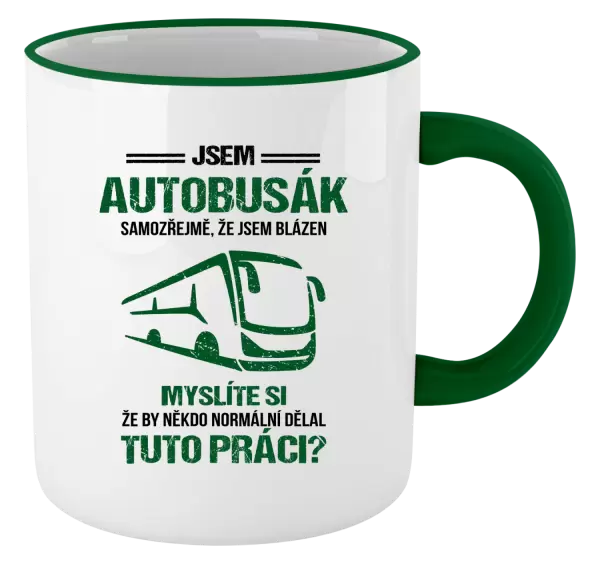 Hrnek Samozřejmě, že jsem blázen - autobusák
