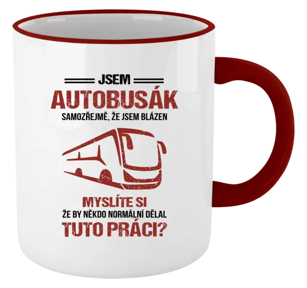 Hrnek Samozřejmě, že jsem blázen - autobusák