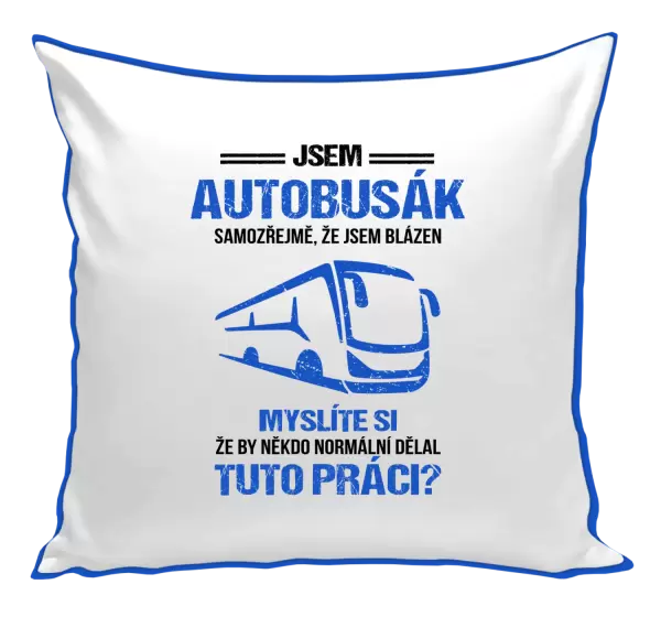 Polštář Samozřejmě, že jsem blázen - autobusák