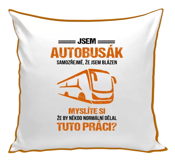 Polštář Samozřejmě, že jsem blázen - autobusák