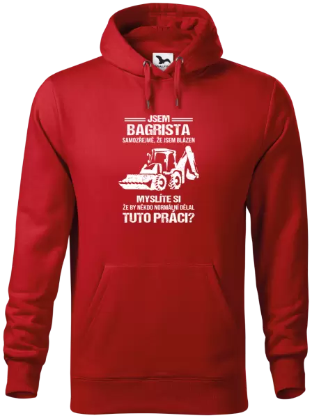 Pánská mikina Samozřejmě, že jsem blázen - bagrista