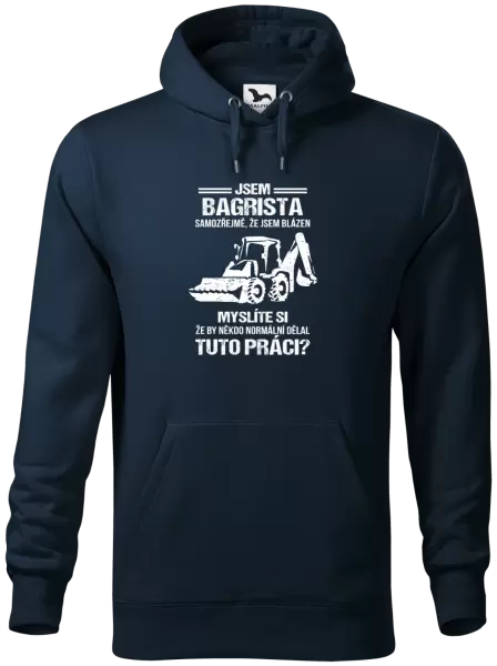 Pánská mikina Samozřejmě, že jsem blázen - bagrista
