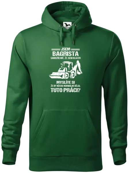 Pánská mikina Samozřejmě, že jsem blázen - bagrista