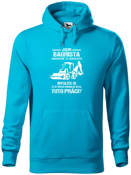 Pánská mikina Samozřejmě, že jsem blázen - bagrista