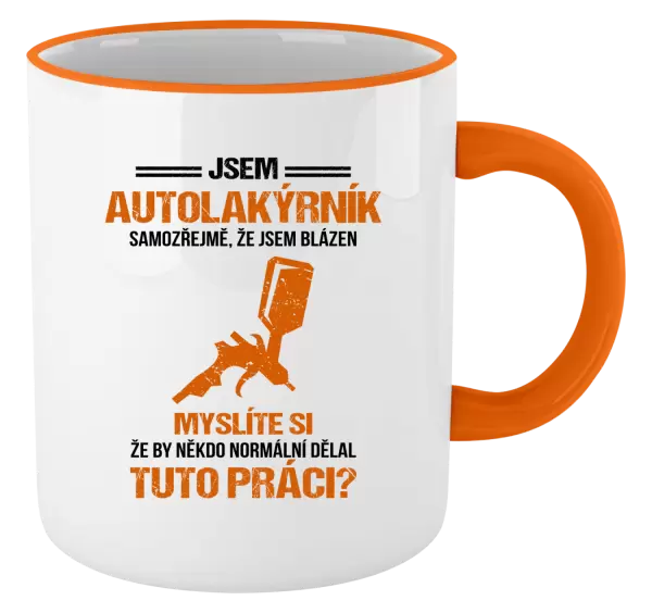 Hrnek Samozřejmě, že jsem blázen - autolakýrník