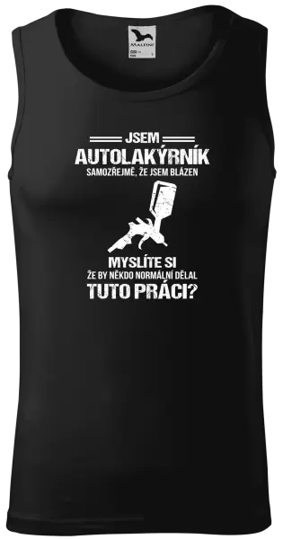 Pánské tílko Samozřejmě, že jsem blázen - autolakýrník