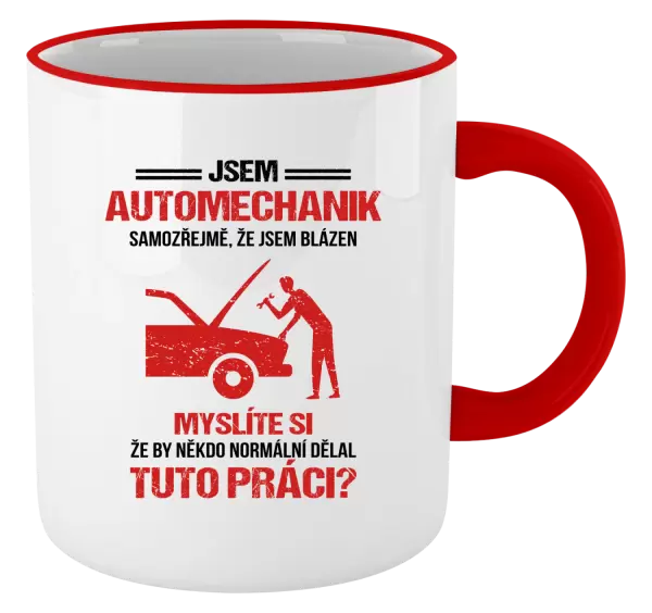 Hrnek Samozřejmě, že jsem blázen - automechanik