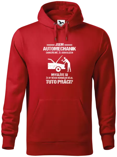 Pánská mikina Samozřejmě, že jsem blázen - automechanik