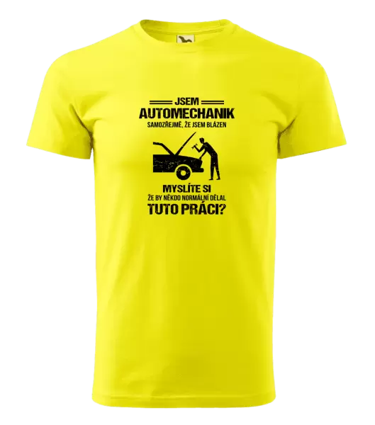 Pánské tričko Samozřejmě, že jsem blázen - automechanik