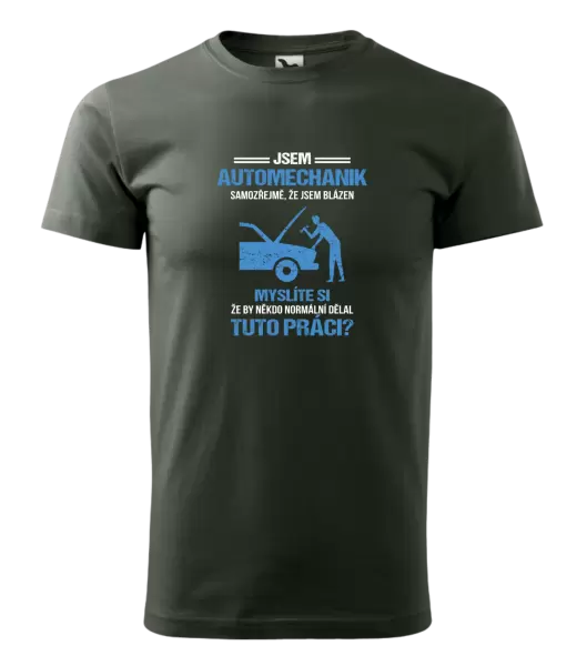Pánské tričko Samozřejmě, že jsem blázen - automechanik