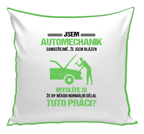 Polštář Samozřejmě, že jsem blázen - automechanik