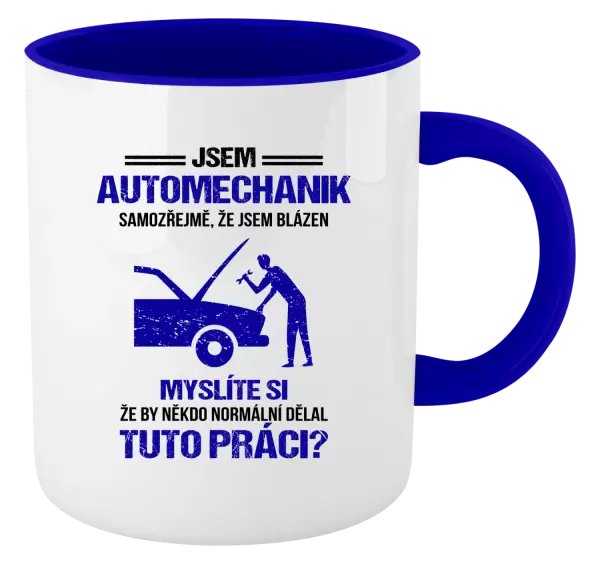 Hrnek Samozřejmě, že jsem blázen - automechanik