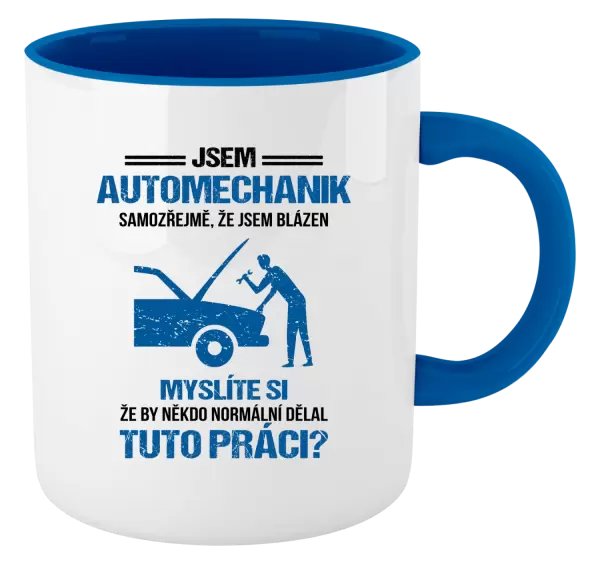 Hrnek Samozřejmě, že jsem blázen - automechanik