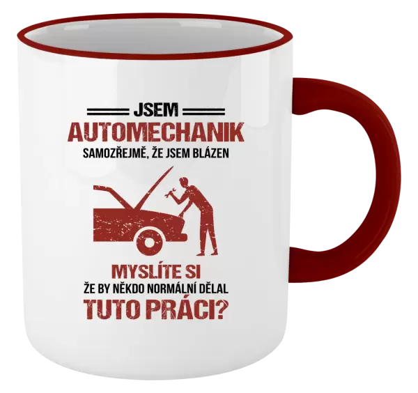 Hrnek Samozřejmě, že jsem blázen - automechanik