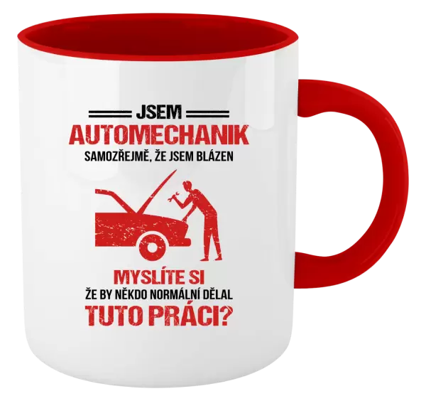 Hrnek Samozřejmě, že jsem blázen - automechanik