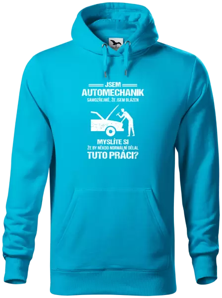 Pánská mikina Samozřejmě, že jsem blázen - automechanik