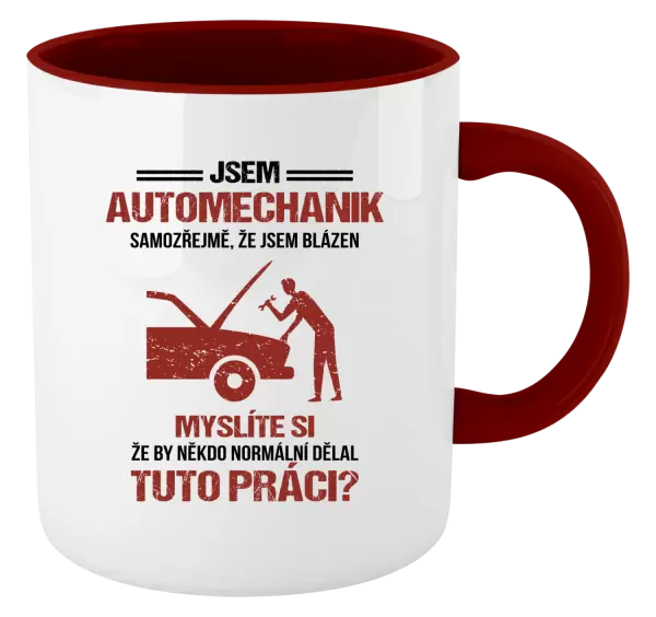 Hrnek Samozřejmě, že jsem blázen - automechanik