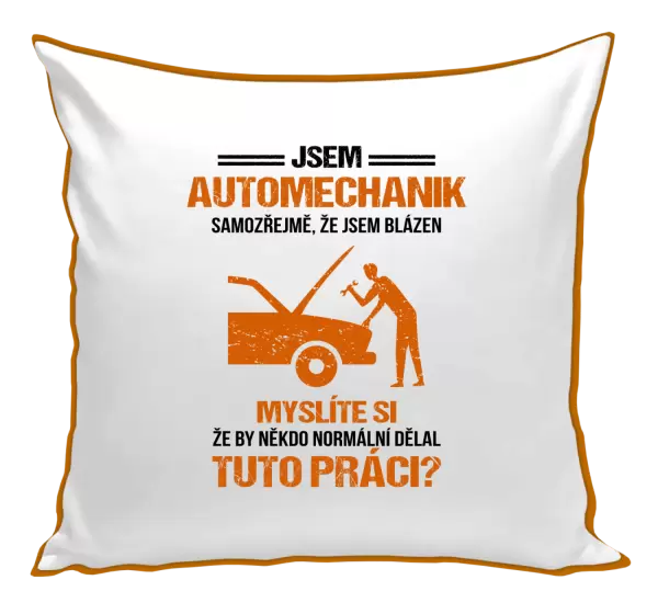 Polštář Samozřejmě, že jsem blázen - automechanik