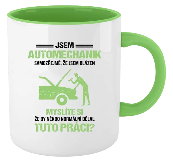 Hrnek Samozřejmě, že jsem blázen - automechanik
