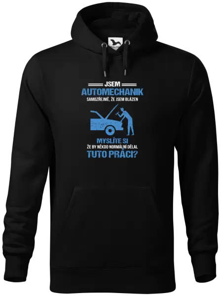 Pánská mikina Samozřejmě, že jsem blázen - automechanik