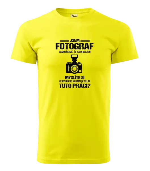 Pánské tričko Samozřejmě, že jsem blázen - fotograf