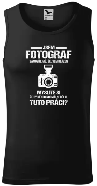 Pánské tílko Samozřejmě, že jsem blázen - fotograf