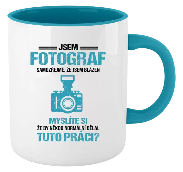 Hrnek Samozřejmě, že jsem blázen - fotograf