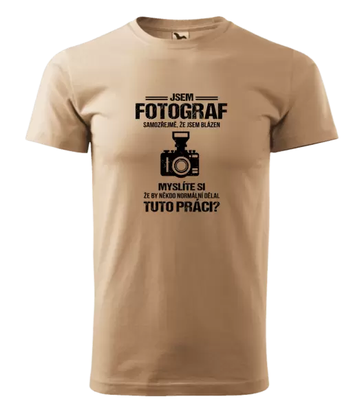 Pánské tričko Samozřejmě, že jsem blázen - fotograf