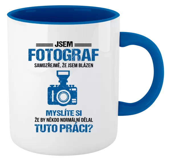 Hrnek Samozřejmě, že jsem blázen - fotograf