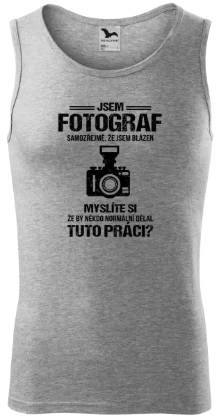 Pánské tílko Samozřejmě, že jsem blázen - fotograf