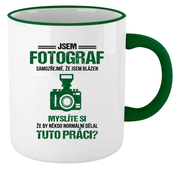 Hrnek Samozřejmě, že jsem blázen - fotograf